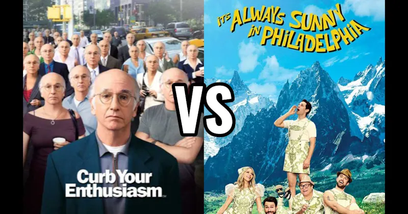  It’s Always Sunny in Philadelphia vs. Curb Your Enthusiasm