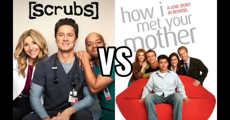 How I Met Your Mother vs. Scrubs