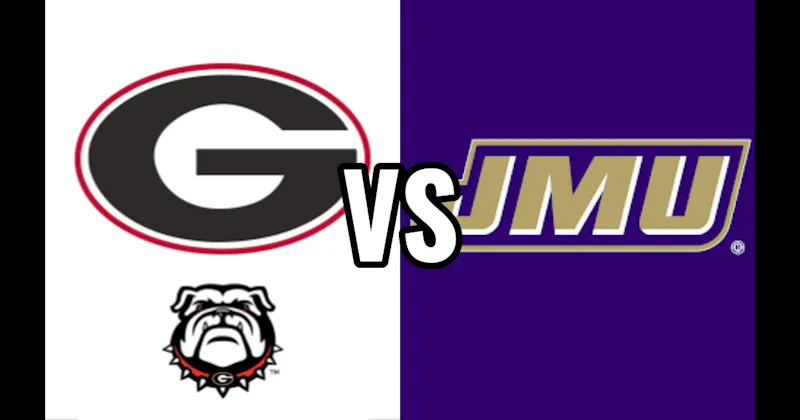 Georgia Bulldogs vs. James Madison Dukes