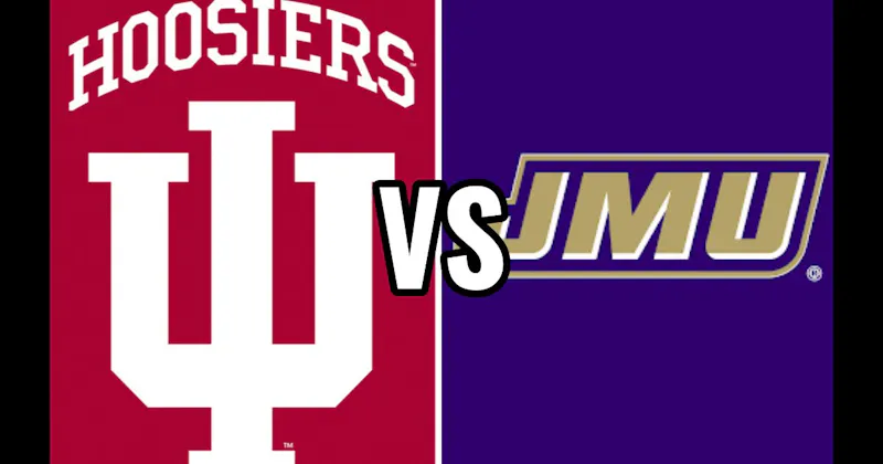 Indiana Hoosiers vs. James Madison Dukes