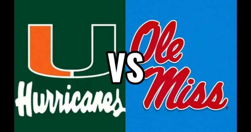 Miami Hurricanes vs. Ole Miss Rebels
