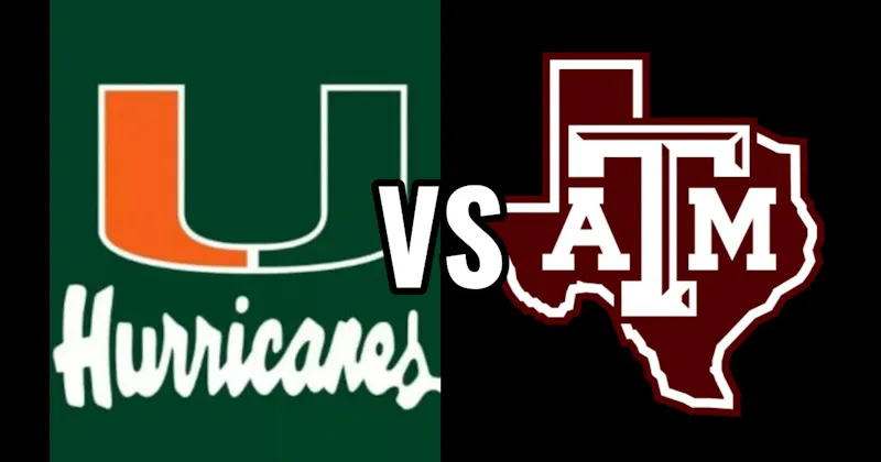 Miami Hurricanes vs. Texas A&M Aggies