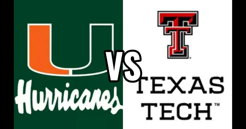Miami Hurricanes vs. Texas Tech Red Raiders