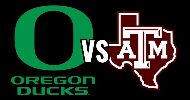 Oregon Ducks vs. Texas A&M Aggies