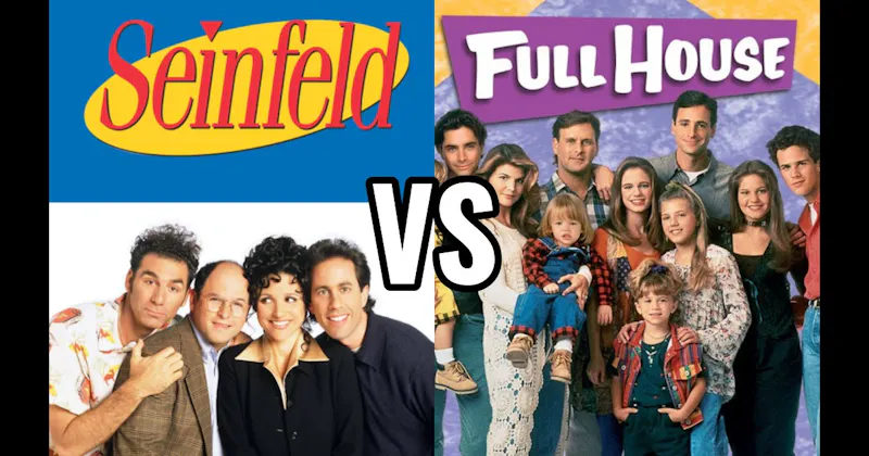 Full House vs. Seinfeld