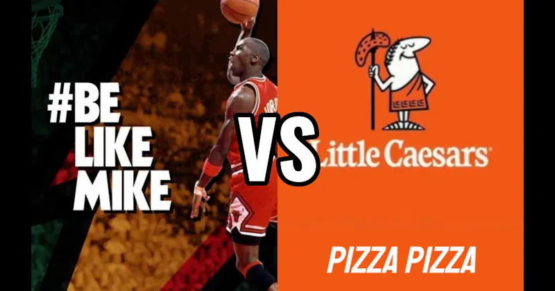 “Be Like Mike” vs. “Pizza Pizza!”