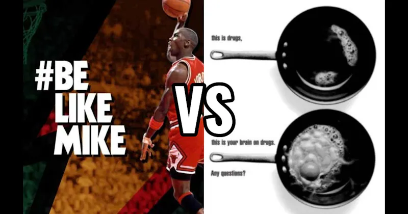 “Be Like Mike” vs. “This Is Your Brain on Drugs”