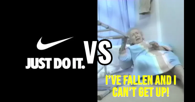“I’ve Fallen and I Can’t Get Up!” vs. “Just Do It”