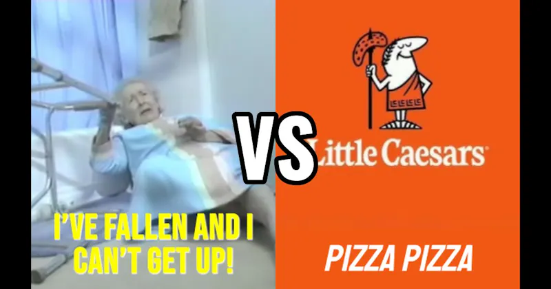 “I’ve Fallen and I Can’t Get Up!” vs. “Pizza Pizza!”