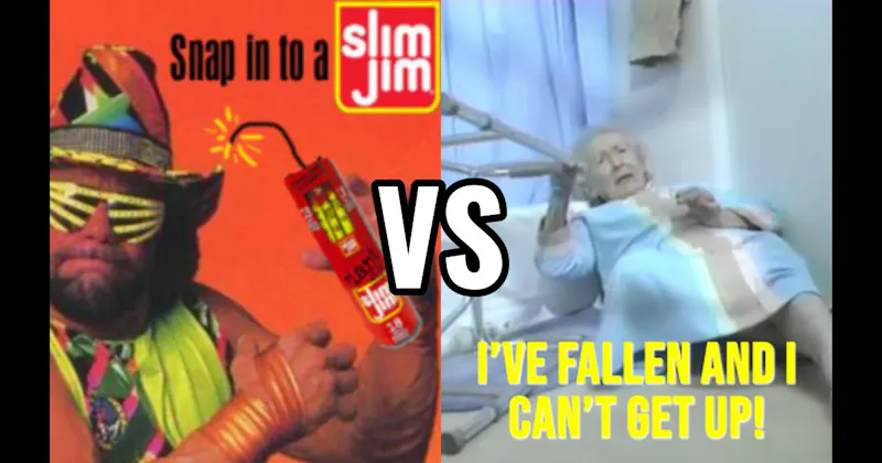 “I’ve Fallen and I Can’t Get Up!” vs. “Snap into a Slim Jim!”