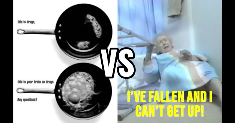“I’ve Fallen and I Can’t Get Up!” vs. “This Is Your Brain on Drugs”