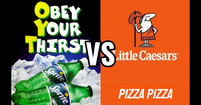 “Obey Your Thirst” vs. “Pizza Pizza!”