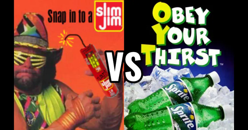 “Obey Your Thirst” vs. “Snap into a Slim Jim!”