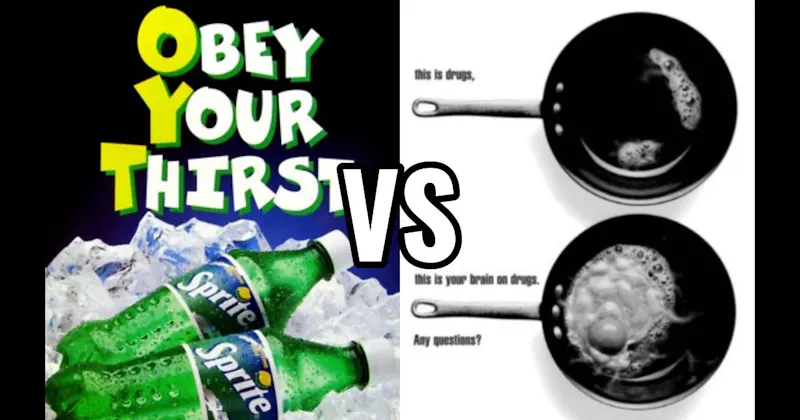 “Obey Your Thirst” vs. “This Is Your Brain on Drugs”