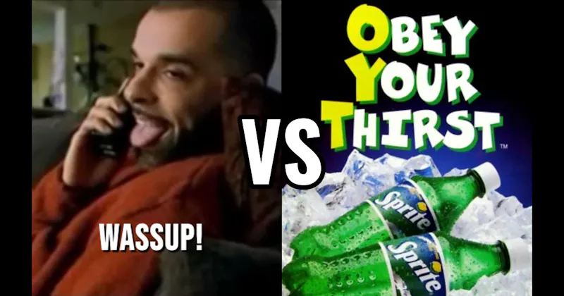 “Obey Your Thirst” vs. “Wassup”