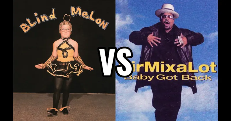 Blind Melon – No Rain vs. Sir Mix-A-Lot – Baby Got Back
