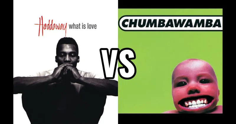 Chumbawamba – Tubthumping vs. Haddaway – What Is Love