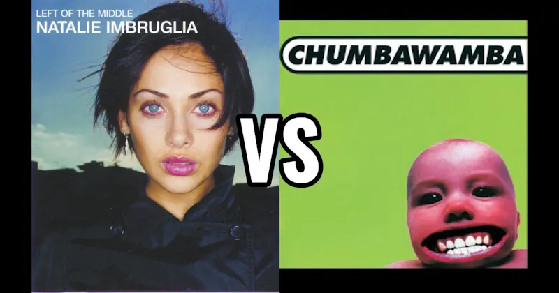 Chumbawamba – Tubthumping vs. Natalie Imbruglia – Torn