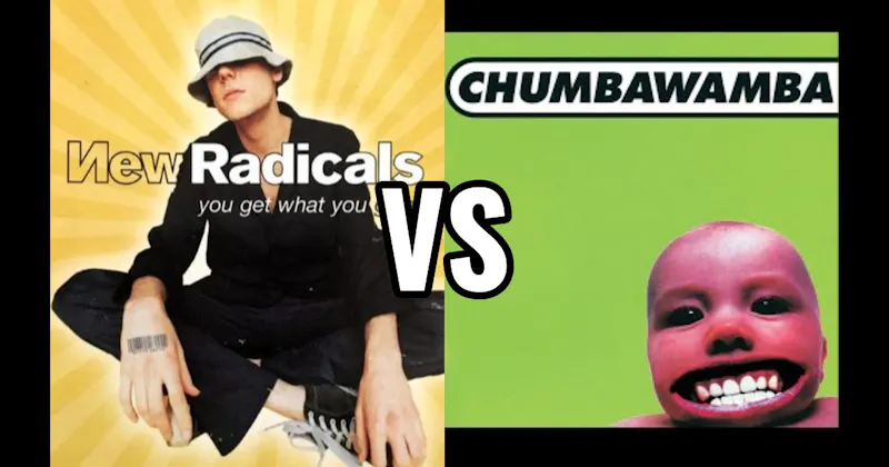 Chumbawamba – Tubthumping vs. New Radicals – You Get What You Give