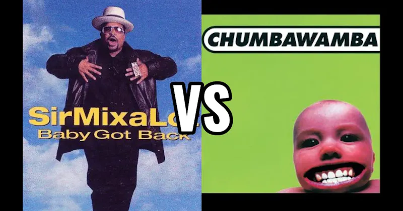 Chumbawamba – Tubthumping vs. Sir Mix-A-Lot – Baby Got Back