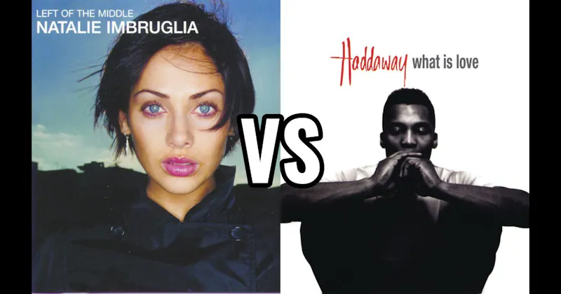 Haddaway – What Is Love vs. Natalie Imbruglia – Torn