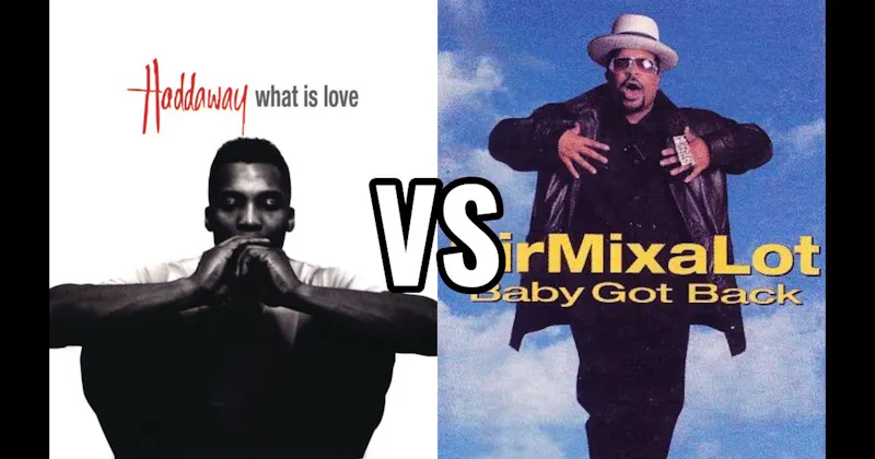 Haddaway – What Is Love vs. Sir Mix-A-Lot – Baby Got Back