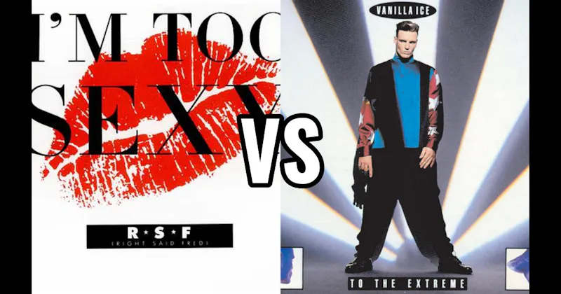 Ice Ice Baby by Vanilla Ice vs. Right Said Fred – I’m Too Sexy