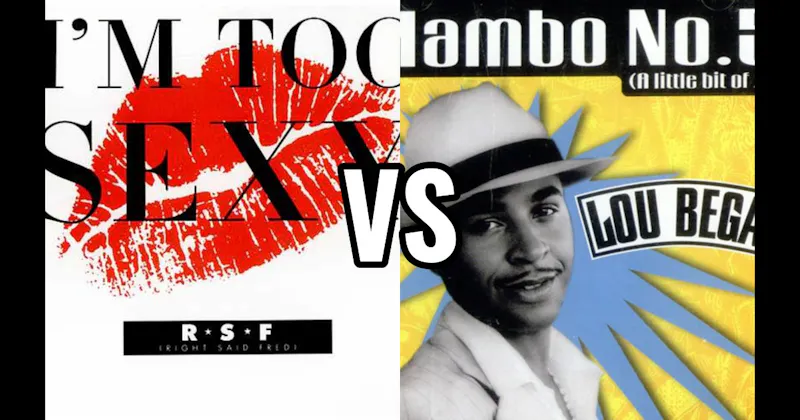 Mambo No. 5 by Lou Bega vs. Right Said Fred – I’m Too Sexy