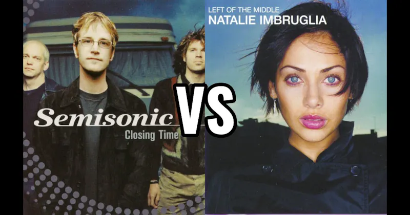 Natalie Imbruglia – Torn vs. Semisonic – Closing Time