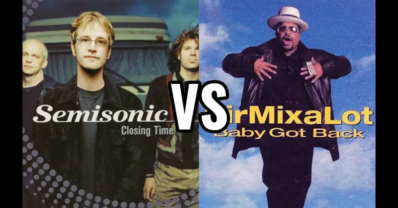 Semisonic – Closing Time vs. Sir Mix-A-Lot – Baby Got Back