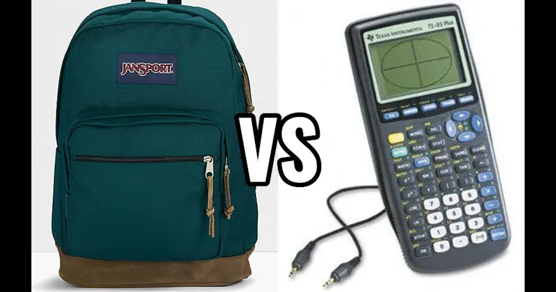 Jansport Backpack vs. TI-83 Graphing Calculator