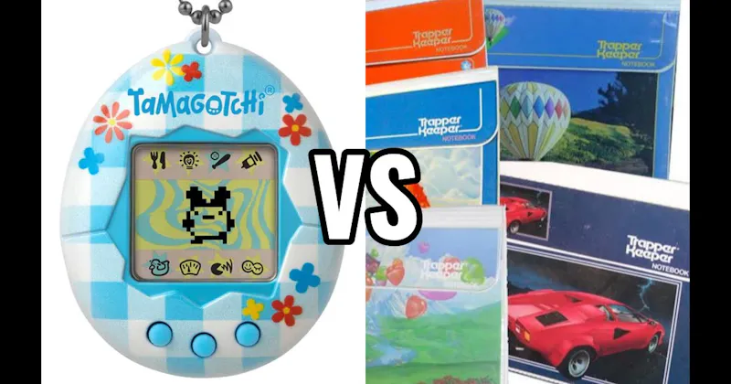 Tamagotchi vs. Trapper Keeper