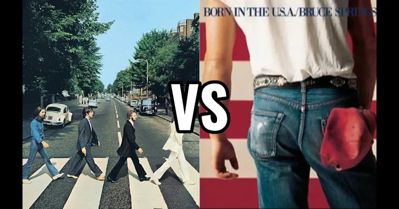 Abbey Road vs. Born in the U.S.A.