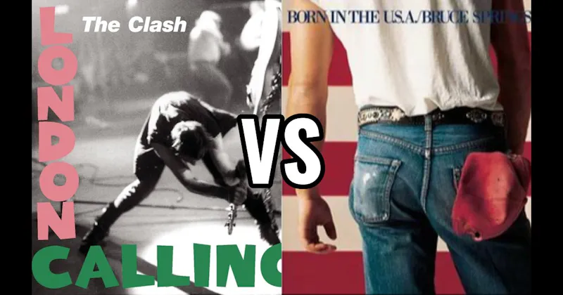 Born in the U.S.A. vs. The Clash – London Calling