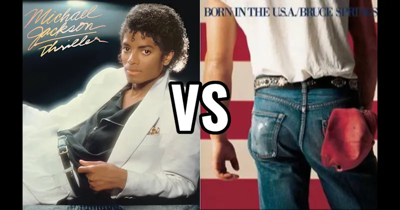 Born in the U.S.A. vs. Thriller