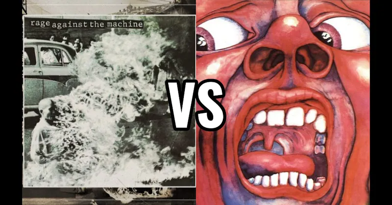 In the Court of the Crimson King vs. Rage Against the Machine