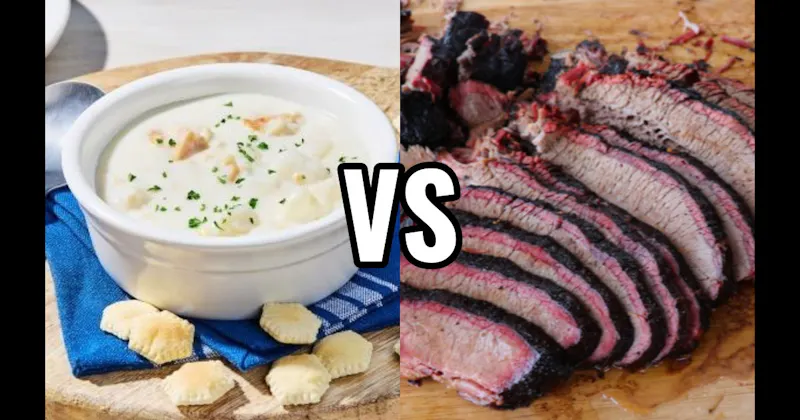 Barbecue Brisket vs. Clam Chowder