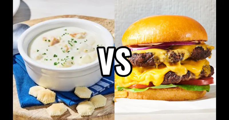 Cheeseburger vs. Clam Chowder