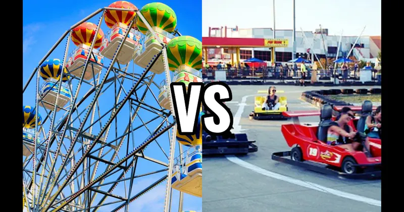 Ferris Wheel vs. Go-Karts