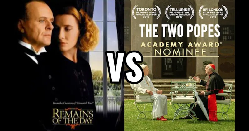 The Remains of the Day (1993) vs. The Two Popes (2019)