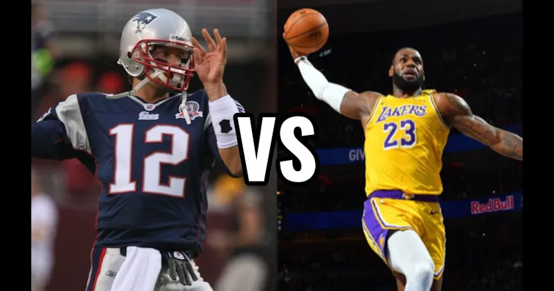 LeBron James vs. Tom Brady
