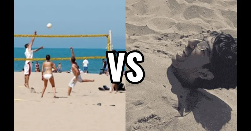 Beach Volleyball vs. Bury Someone in Sand