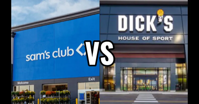 Dick’s Sporting Goods vs. Sam’s Club