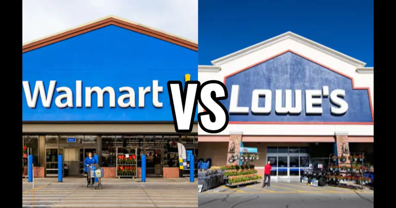 Lowe’s vs. Walmart