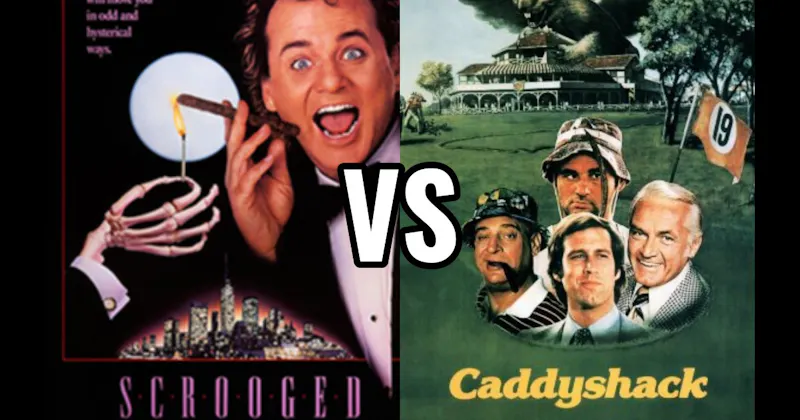 Caddyshack vs. Scrooged