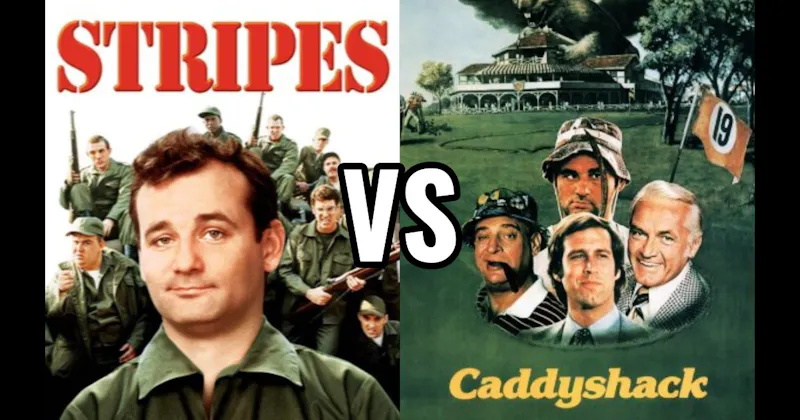 Caddyshack vs. Stripes