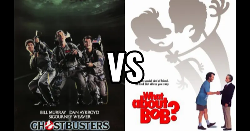 Ghostbusters vs. What About Bob?