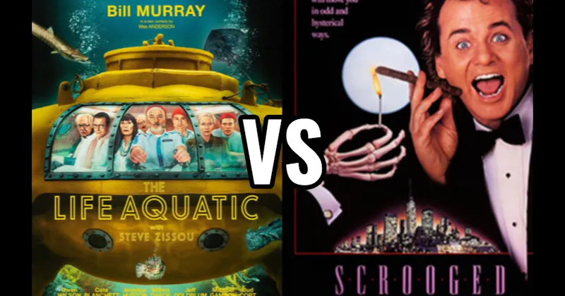 Life Aquatic with Steve Zissou vs. Scrooged