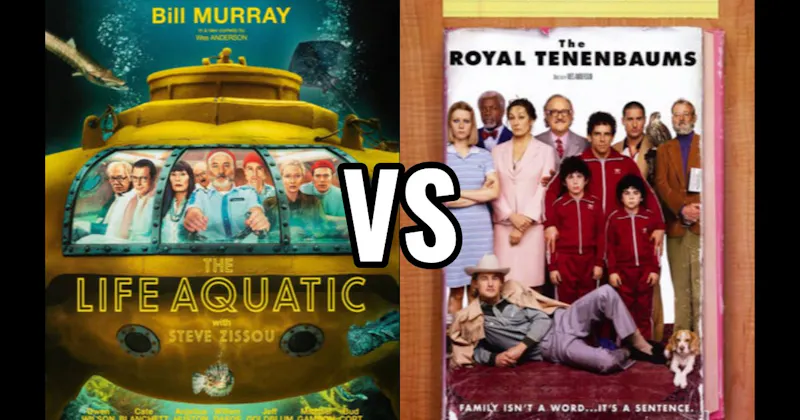 Life Aquatic with Steve Zissou vs. The Royal Tenenbaums