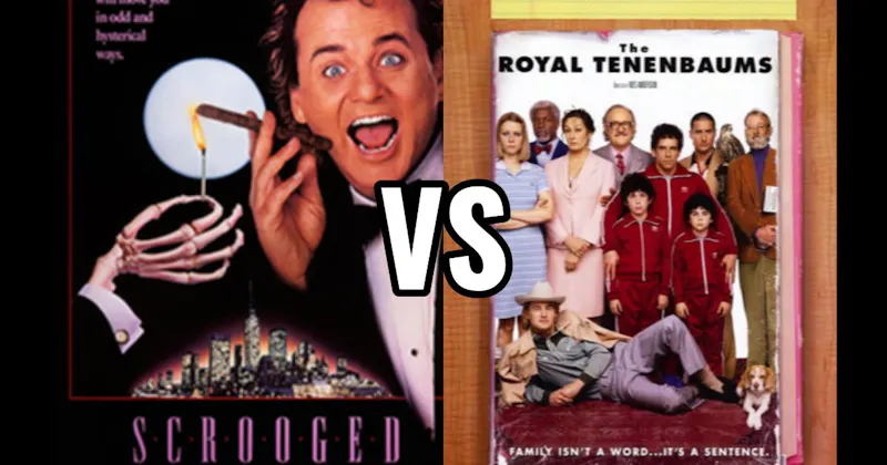 Scrooged vs. The Royal Tenenbaums